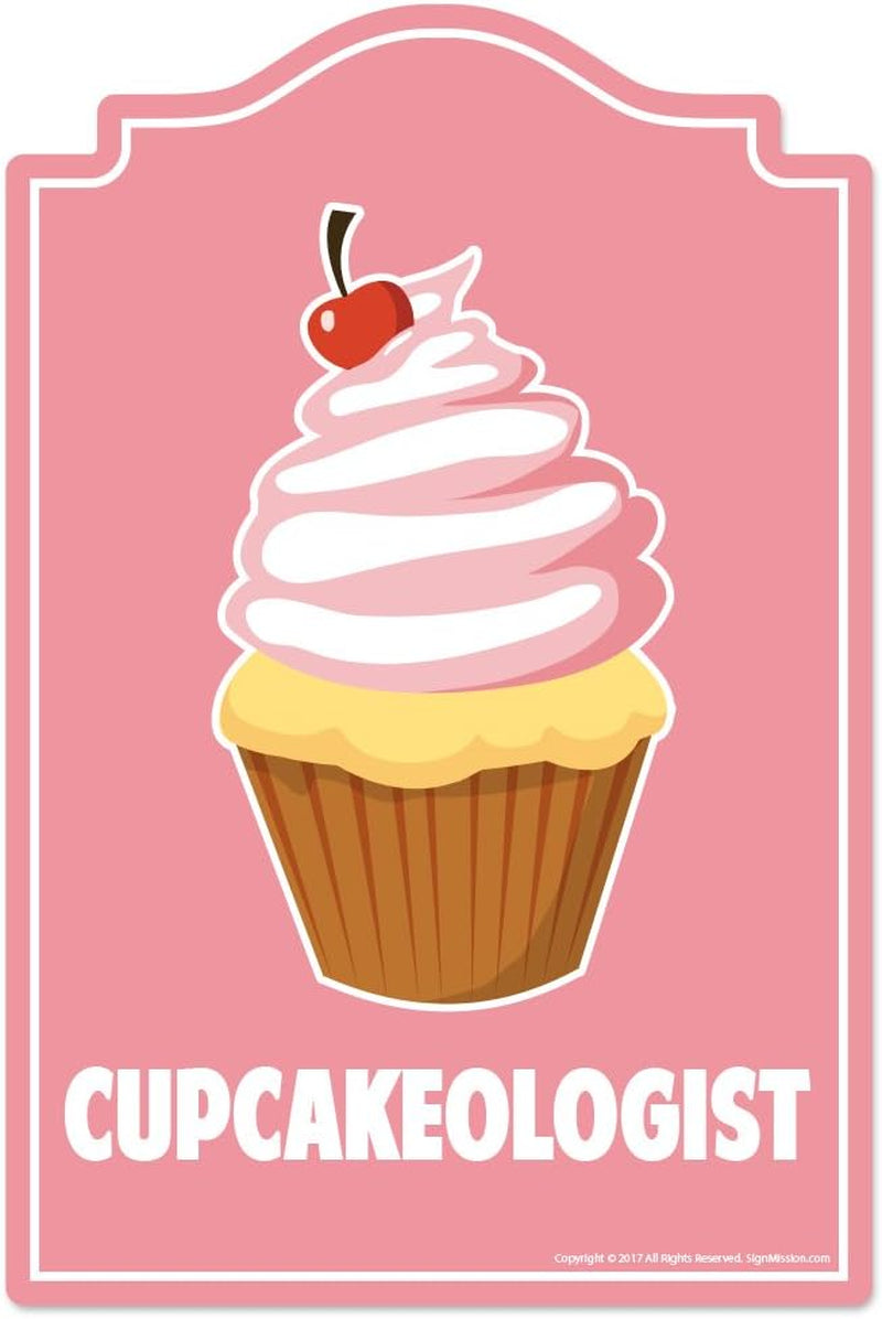 Cupcakeologist Novelty Sign | Indoor/Outdoor | Funny Home Décor for Garages, Living Rooms, Bedroom, Offices |  Personalized Gift Wall Plaque Decoration